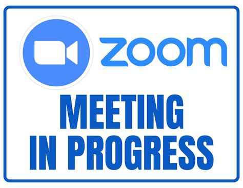 Zoom Meeting In Progress Sign Free Printable